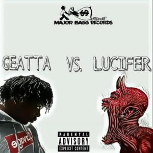 Lil Geatta Vs. Lucifer (Explicit)