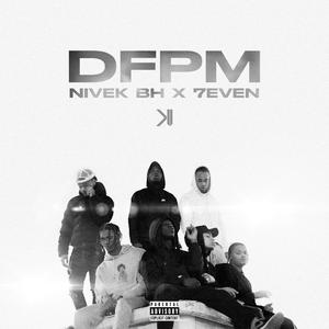 DFPM (feat. 7even) (Explicit)