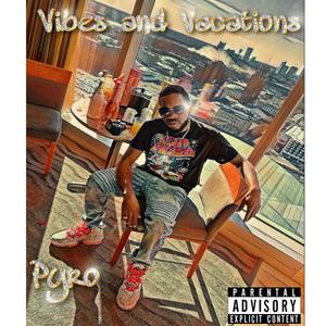 Vibes & Vacations (Explicit)