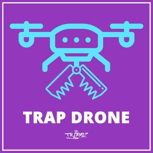Trap Drone (Explicit)