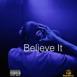 Believe it (Explicit)