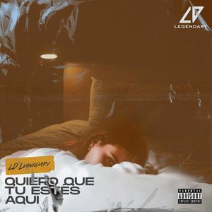 Quiero Que Tu Estes Aqui (Explicit)