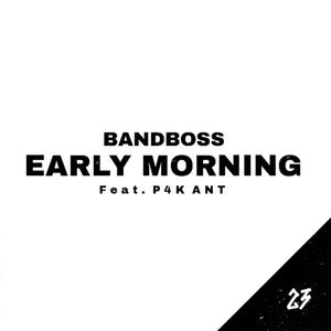Early Morning (feat. P4K Ant) (Explicit)