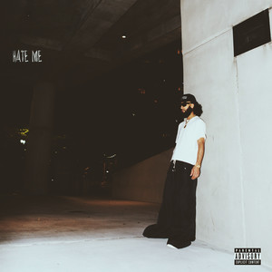 Hate Me (Explicit)