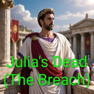 Julia's Dead (The Breach) (Radio Edit)