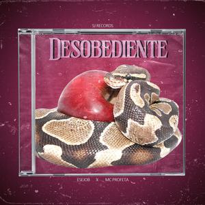 Desobediente (feat. EseJob) (Explicit)
