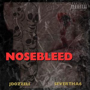 Nosebleed (Explicit)