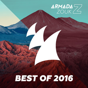 Armada Zouk - Best Of 2016 (Extended Versions)