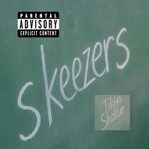 Skeezers (Explicit)