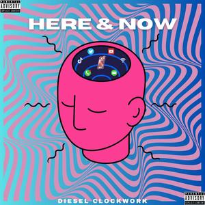 Here & Now (Explicit)