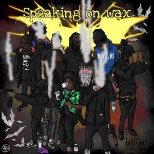 Speakin On Wax (Explicit)