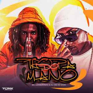 Tropa do Mano (Explicit)