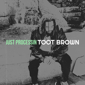 Just Processin (Explicit)