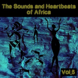 The Sounds and Heartbeat of Africa, Vol. 5