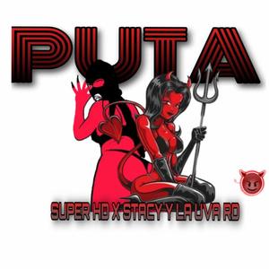 PUTA (feat. STACY & LA UVA RD)