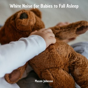 White Noise for Babies to Fall Asleep