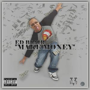 Make Money (feat. T-Mo Goodie & Poem5th) [Explicit]