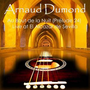 Au Bout de la Nuit. Prélude 24 (Live at El Alcázar de Sevilla)