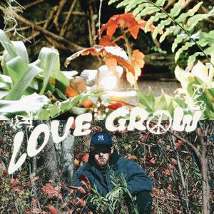 Love Grow (Explicit)