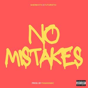 NO MISTAKES (feat. FUTURISTIC) (Explicit)