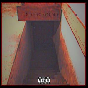 UNDERGROUND (feat. NotoriousKnives) [Explicit]