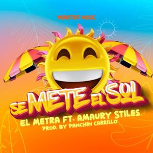 Se Mete El Sol (feat. El Metra Sin Detalles) [Explicit]