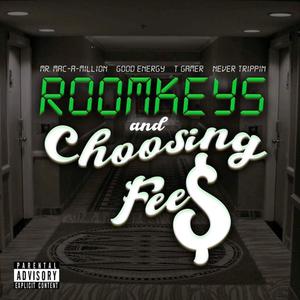 Room Keys and Choosing Fees (feat. NeverTrippin) [Explicit]