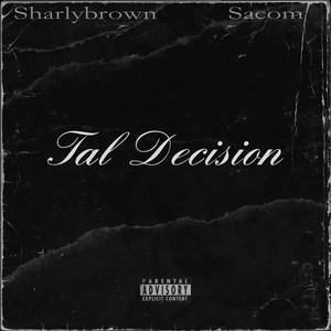TAL DECISION (Explicit)