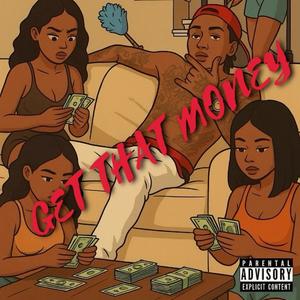 Get That Money (Explicit)