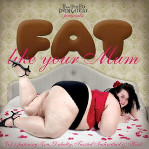 Fat Like Your Mum, Vol. 1