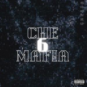 Che 6 Mafia (Explicit)