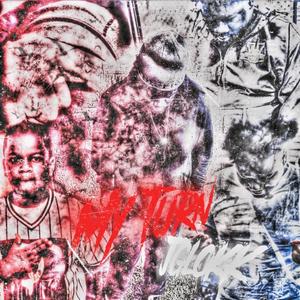 My Turn (Explicit)