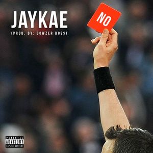 NO(feat. Bowzer Boss) (Explicit)