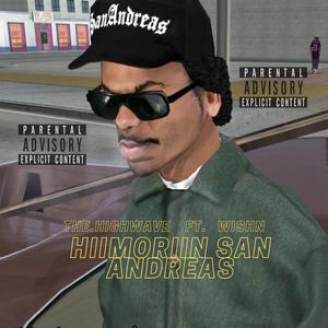 HIIMORIIN SAN ANDREAS (feat. WISHN) (Explicit)