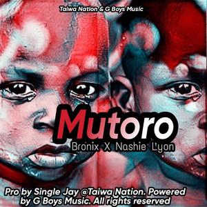 Mutoro (feat. Bronix) (Explicit)