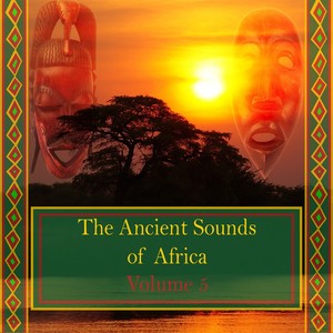 The Ancient Sounds of Africa, Vol. 5