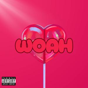 Woah (feat. OfficialLu) [Explicit]