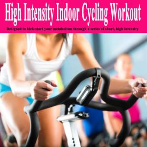 High Intensity Indoor Cycling Workout - Designed to Kick-Start Your Metabolism Through a Series of S