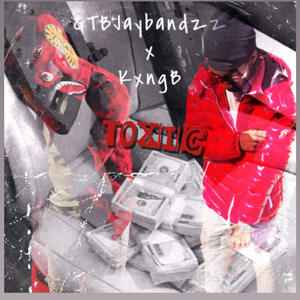 Toxic (GTBJaybandzz Remix|Explicit)