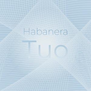 Habanera Tuo