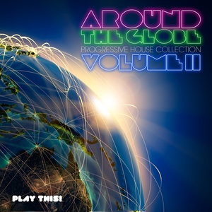 Around the Globe, Vol. 2 (Progressive House Collection)