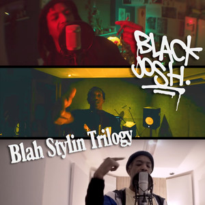 Blah Stylin Trilogy (Explicit)