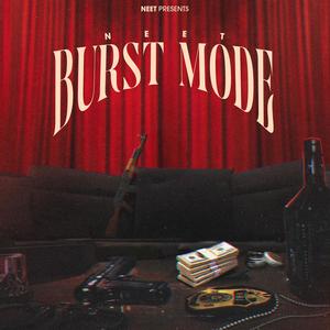 Burst Mode (feat. Hukam & Jhaneri) (Explicit)