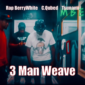 3 Man Weave (Explicit)