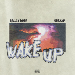 Wake Up (Explicit)