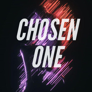 Chosen One (Explicit)