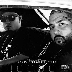Young & Dangerous (feat. YC Tokes) (Explicit)