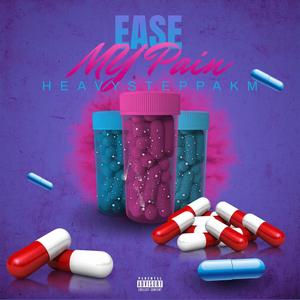 Ease My Pain (Explicit)