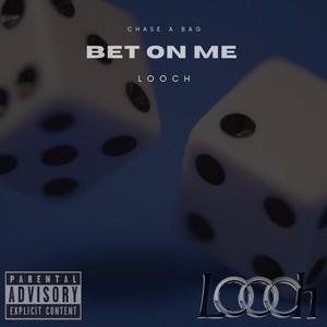 Bet On Me (Explicit)