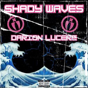 Shady Waves (Explicit)